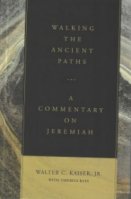 Walking the ancient Paths: Jeremiah